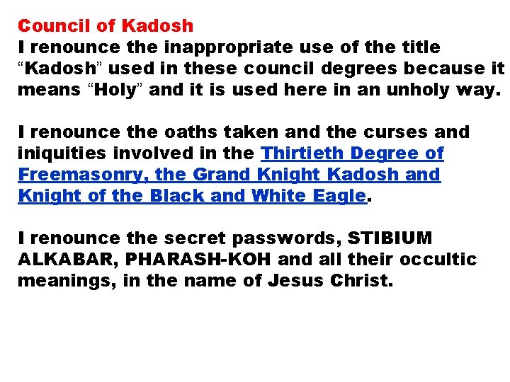 Council of Kadosh I renounce the inappropriate use of the title “Kadosh” used in