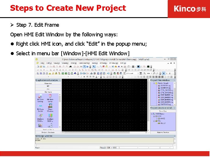 Steps to Create New Project Ø Step 7. Edit Frame Open HMI Edit Window