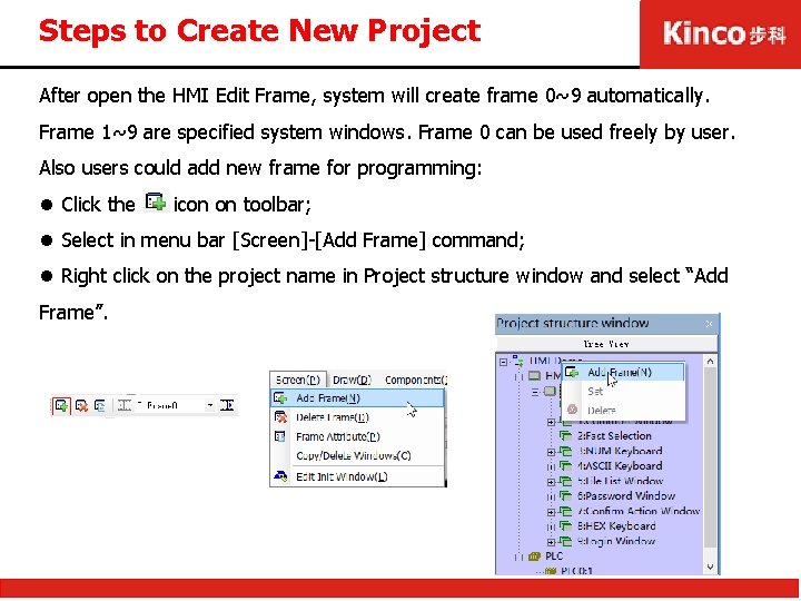 Steps to Create New Project After open the HMI Edit Frame, system will create