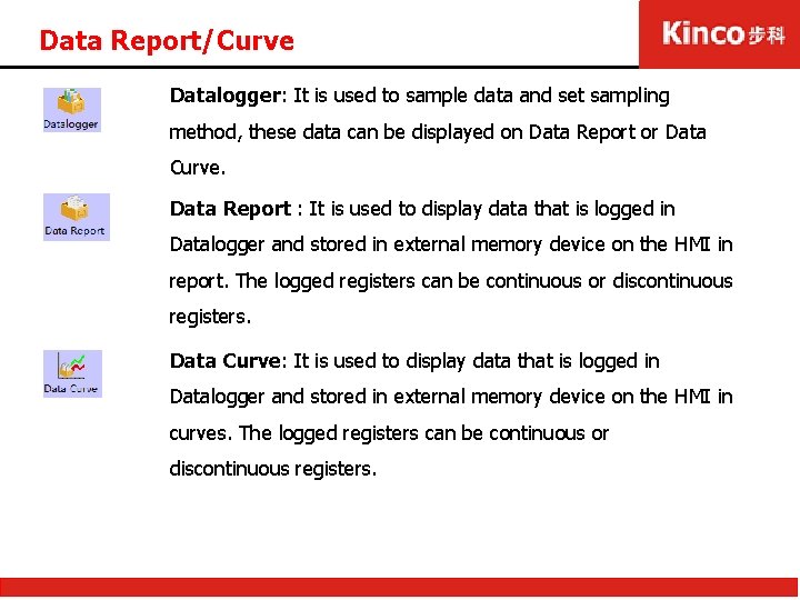 Data Report/Curve Datalogger: It is used to sample data and set sampling method, these