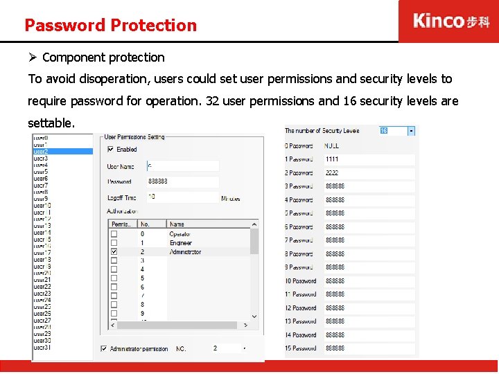 Password Protection Ø Component protection To avoid disoperation, users could set user permissions and