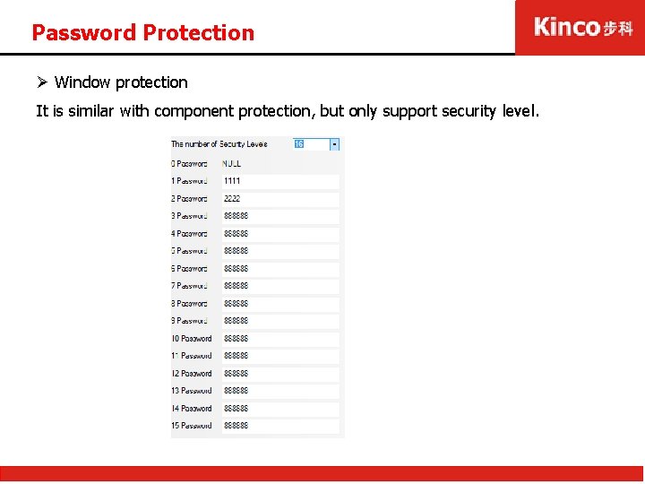 Password Protection Ø Window protection It is similar with component protection, but only support