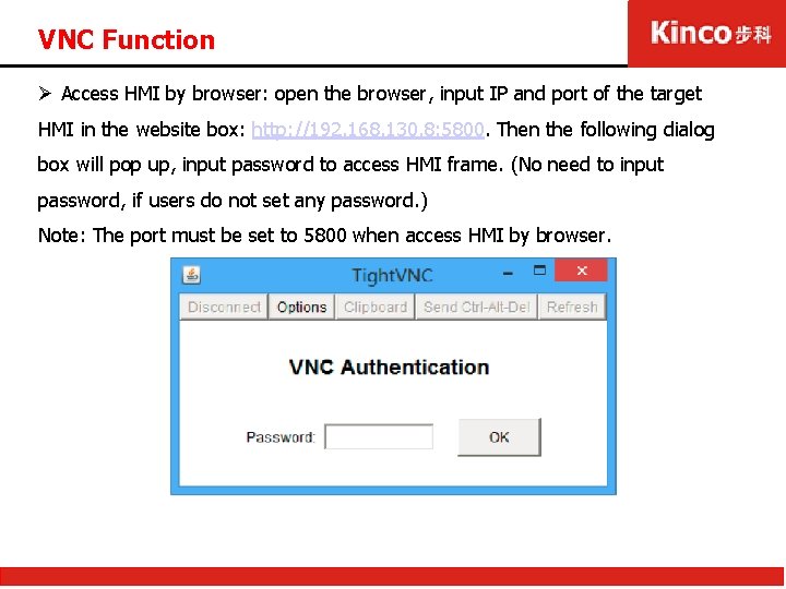 VNC Function Ø Access HMI by browser: open the browser, input IP and port