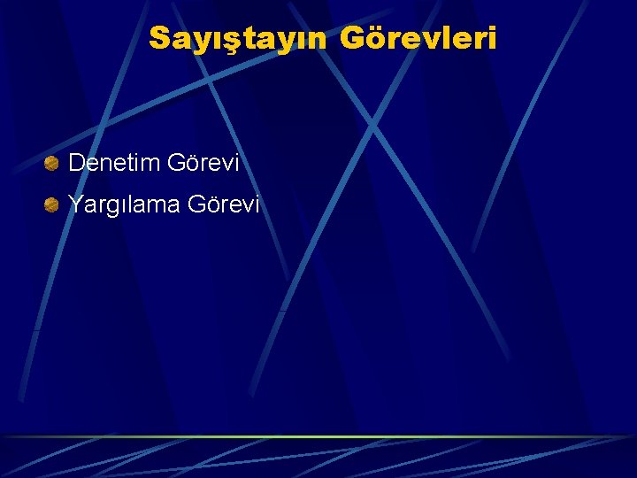 Sayıştayın Görevleri Denetim Görevi Yargılama Görevi 