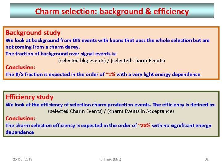 Charm selection: background & efficiency Background study We look at background from DIS events