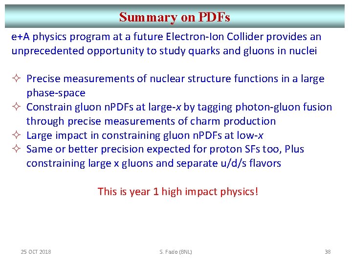 Summary on PDFs e+A physics program at a future Electron-Ion Collider provides an unprecedented