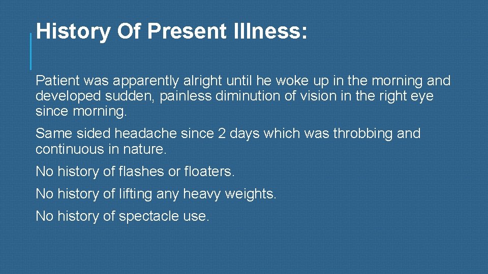 History Of Present Illness: Patient was apparently alright until he woke up in the