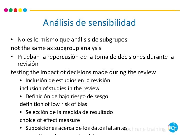 Análisis de sensibilidad • No es lo mismo que análisis de subgrupos not the