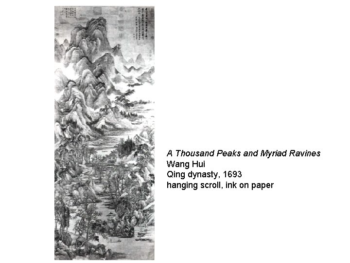 A Thousand Peaks and Myriad Ravines Wang Hui Qing dynasty, 1693 hanging scroll, ink