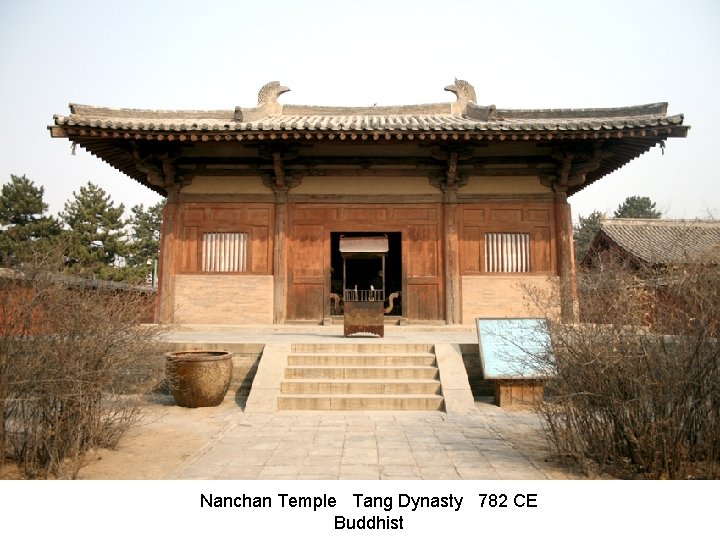 Nanchan Temple Tang Dynasty 782 CE Buddhist 