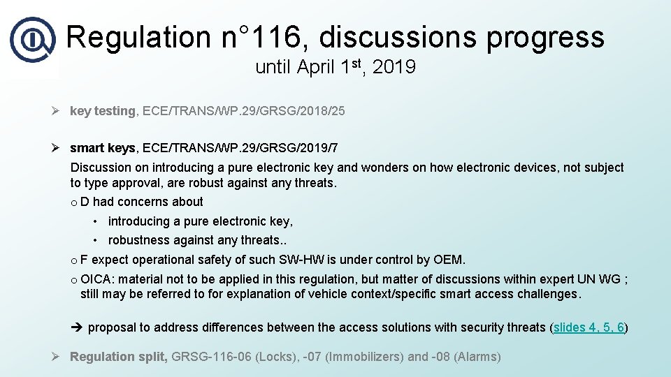 Regulation n° 116, discussions progress until April 1 st, 2019 Ø key testing, ECE/TRANS/WP.
