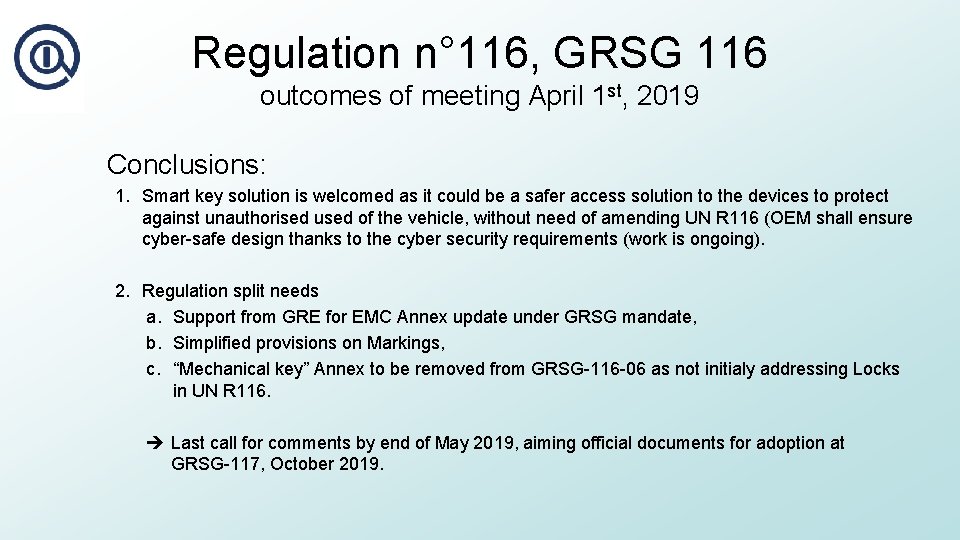 Regulation n° 116, GRSG 116 outcomes of meeting April 1 st, 2019 Conclusions: 1.
