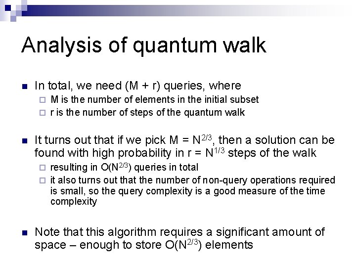 Analysis of quantum walk n In total, we need (M + r) queries, where