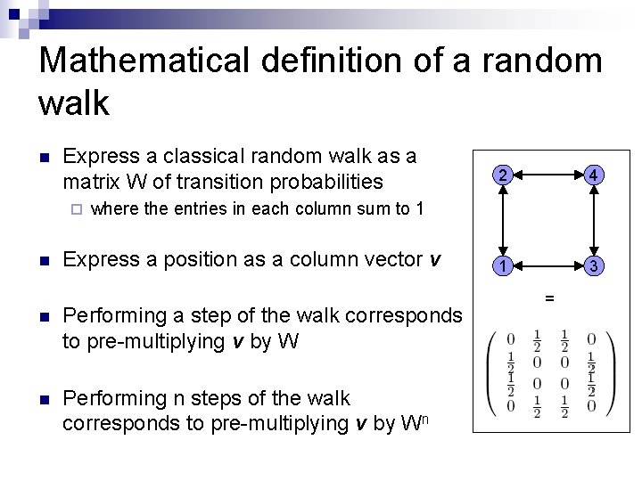 Mathematical definition of a random walk n Express a classical random walk as a