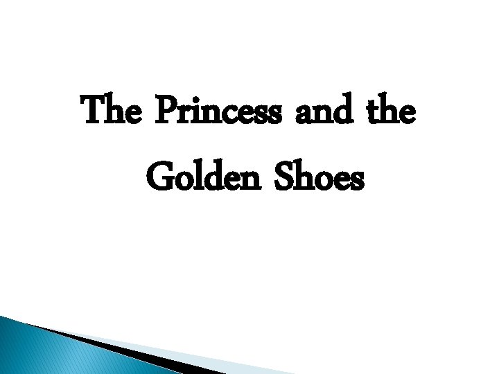 The Princess and the Golden Shoes 