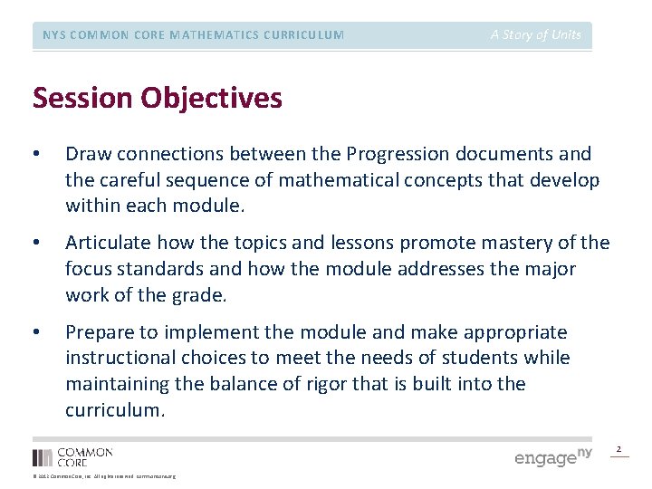 NYS COMMON CORE MATHEMATICS CURRICULUM A Story of Units Session Objectives • Draw connections