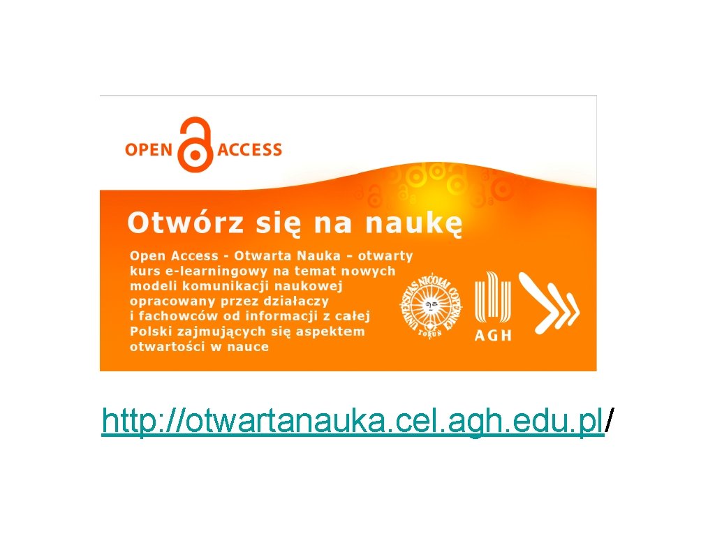 http: //otwartanauka. cel. agh. edu. pl/ 