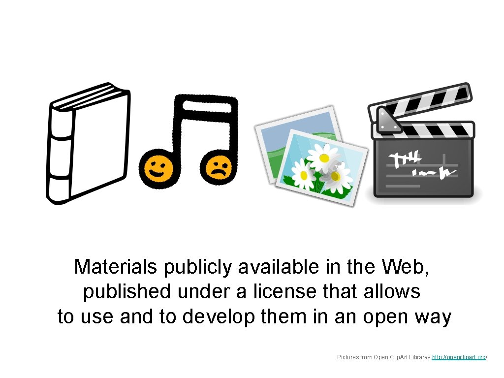 Materials publicly available in the Web, published under a license that allows to use