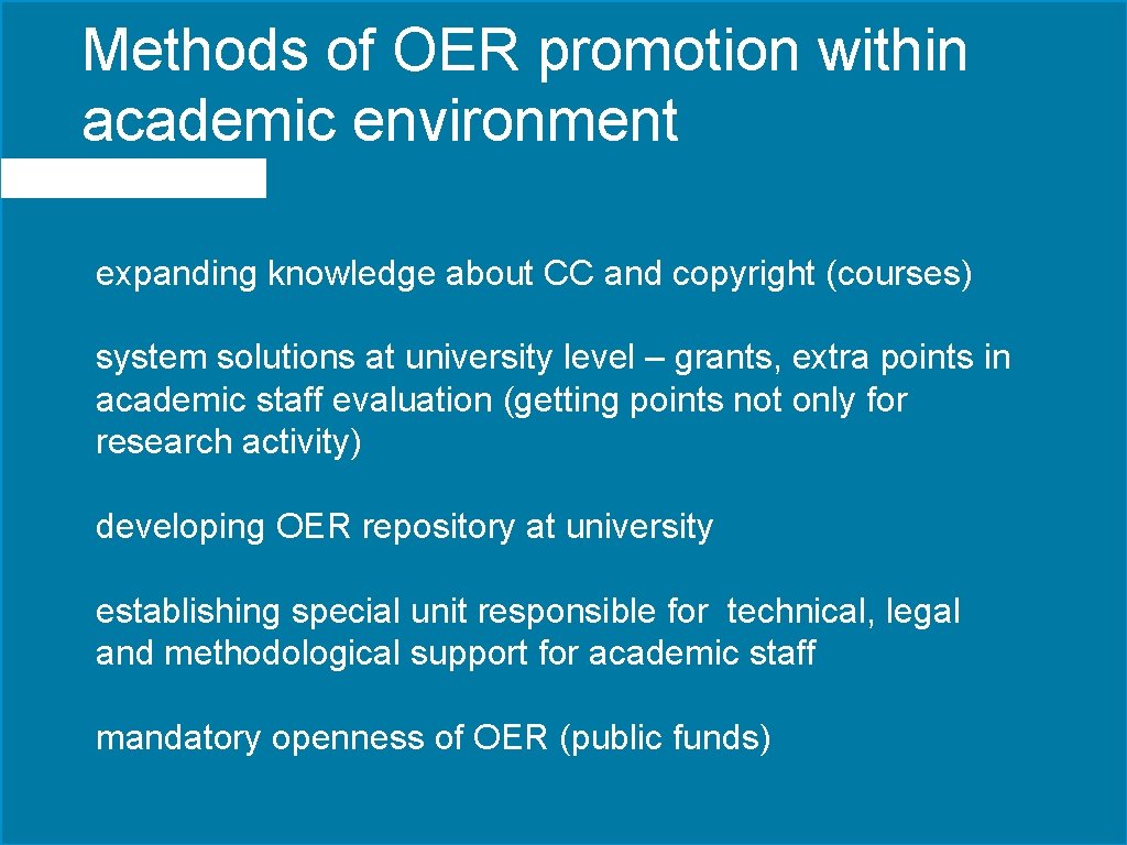 Methods of OER promotion within academic environment expanding knowledge about CC and copyright (courses)