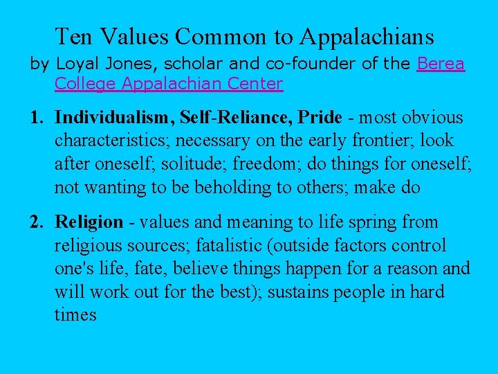 Ten Values Common to Appalachians by Loyal Jones, scholar and co-founder of the Berea