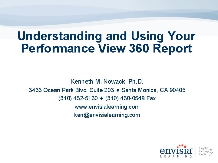 Understanding and Using Your Performance View 360 Report Kenneth M. Nowack, Ph. D. 3435