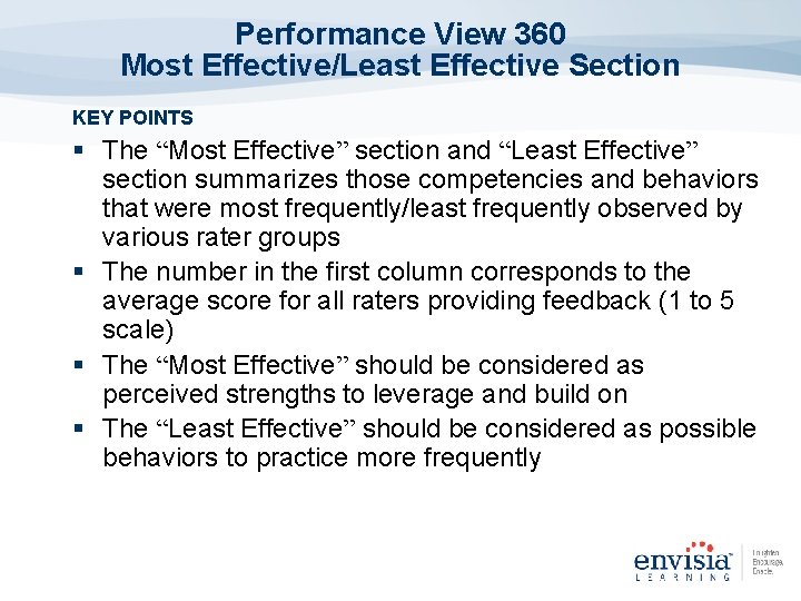 Performance View 360 Most Effective/Least Effective Section KEY POINTS § The “Most Effective” section