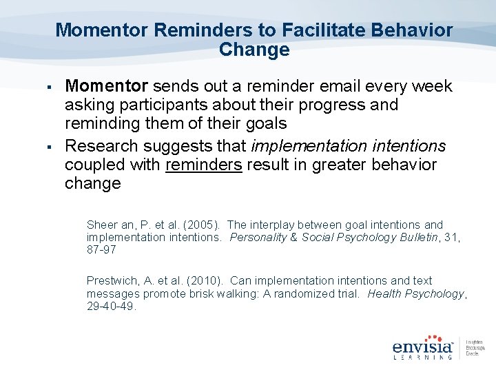 Momentor Reminders to Facilitate Behavior Change § § Momentor sends out a reminder email