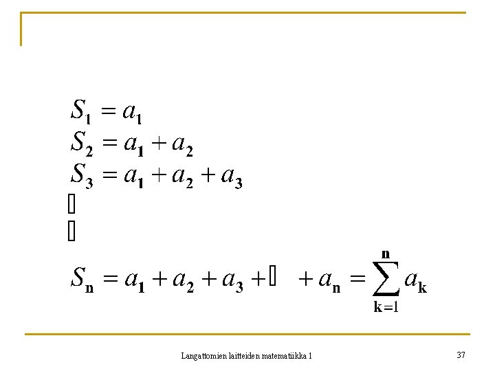 Langattomien laitteiden matematiikka 1 37 