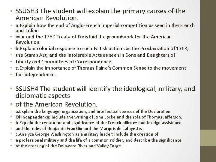  • SSUSH 3 The student will explain the primary causes of the American