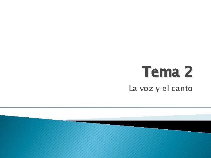 Tema 2 La voz y el canto 