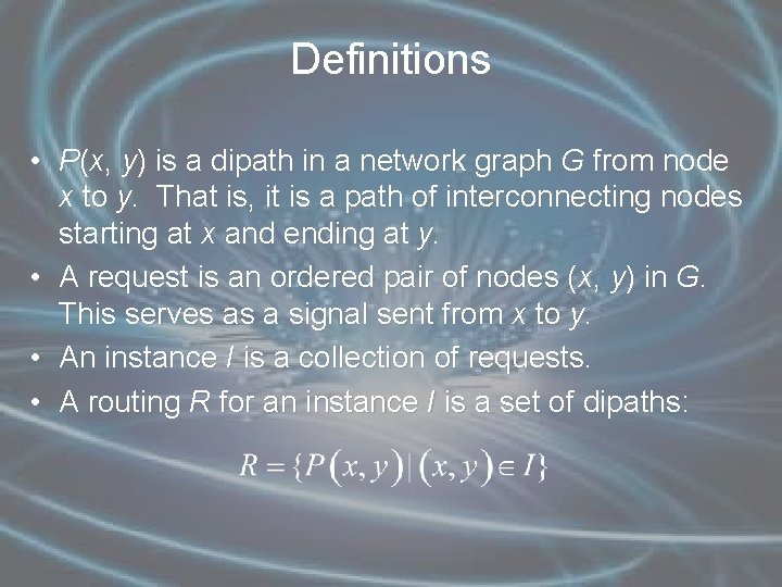 Definitions • P(x, y) is a dipath in a network graph G from node