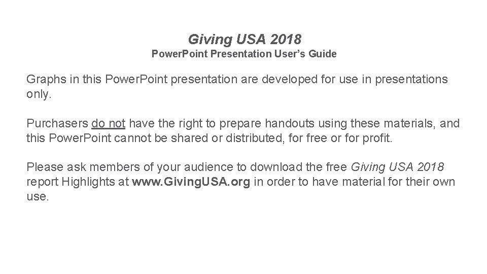 Giving USA 2018 Power. Point Presentation User’s Guide Graphs in this Power. Point presentation
