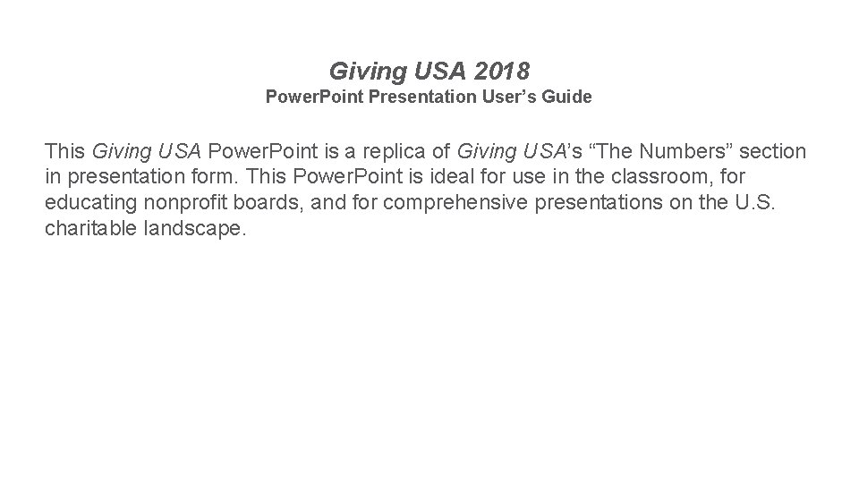 Giving USA 2018 Power. Point Presentation User’s Guide This Giving USA Power. Point is