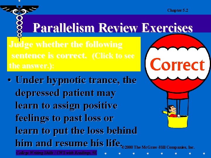 Chapter 5. 2 Parallelism Review Exercises Judge whether the following sentence is correct. (Click