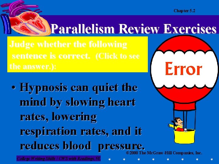 Chapter 5. 2 Parallelism Review Exercises Judge whether the following sentence is correct. (Click