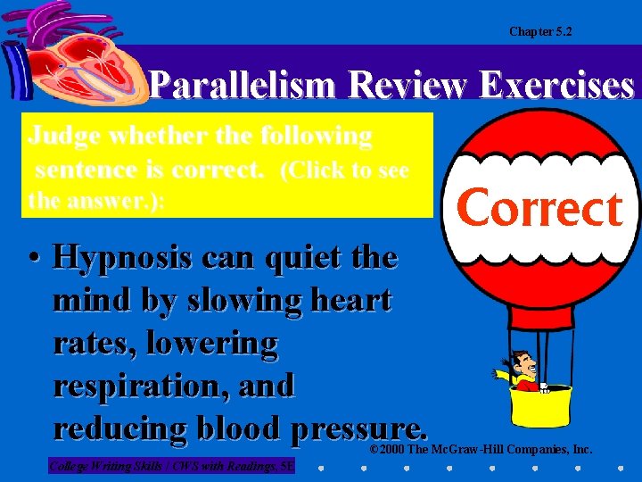 Chapter 5. 2 Parallelism Review Exercises Judge whether the following sentence is correct. (Click