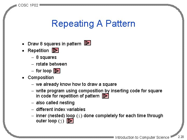 COSC 1 P 02 Repeating A Pattern · Draw 8 squares in pattern ·