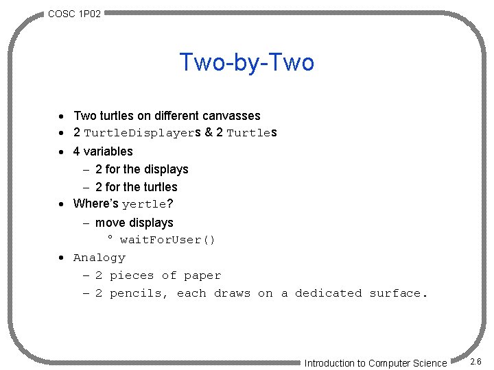 COSC 1 P 02 Two-by-Two · Two turtles on different canvasses · 2 Turtle.