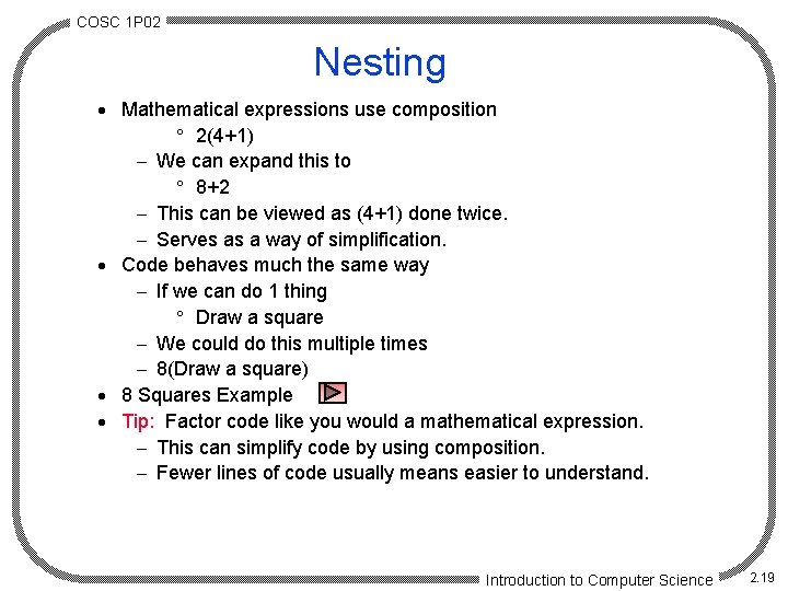 COSC 1 P 02 Nesting · Mathematical expressions use composition ° 2(4+1) - We