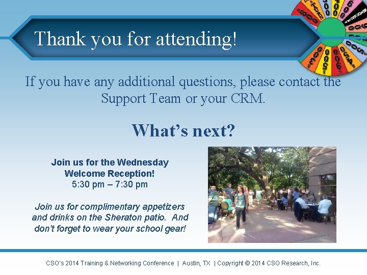 Thank you for attending! If you have any additional questions, please contact the Support