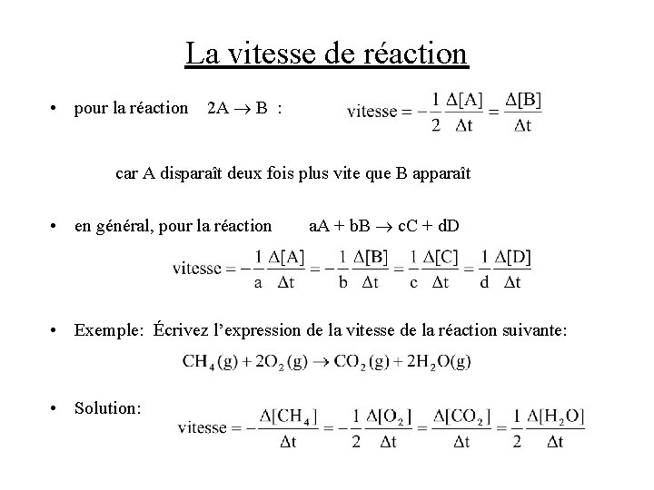 La vitesse de réaction • pour la réaction 2 A B : car A