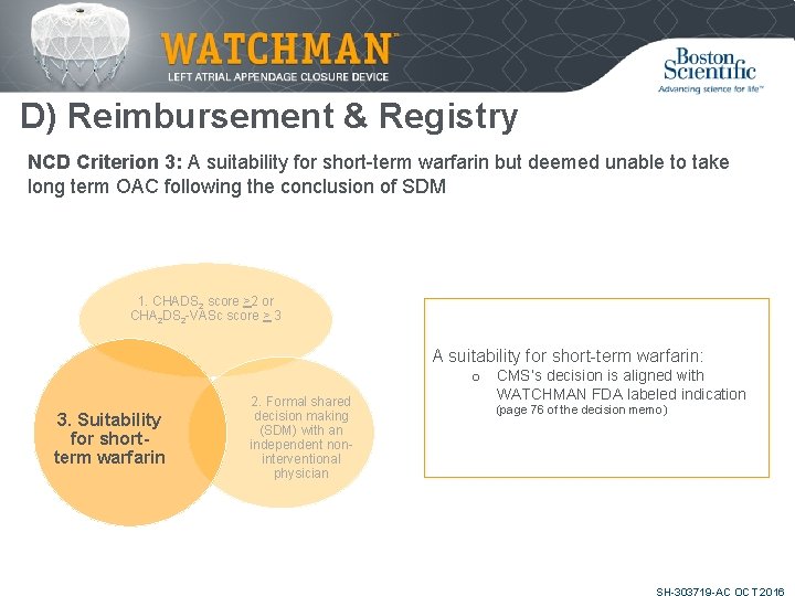 D) Reimbursement & Registry NCD Criterion 3: A suitability for short-term warfarin but deemed