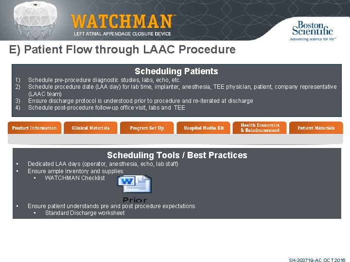 E) Patient Flow through LAAC Procedure Scheduling Patients 1) 2) 3) 4) Schedule pre-procedure