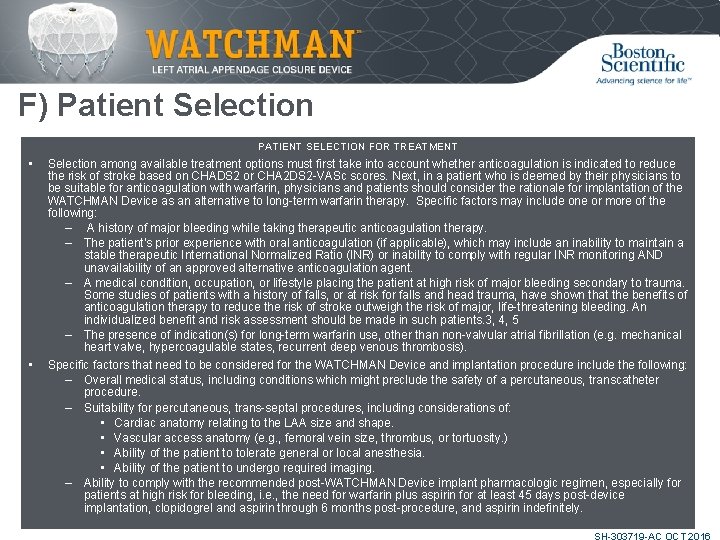 F) Patient Selection PATIENT SELECTION FOR TREATMENT • Selection among available treatment options must