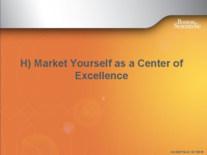 H) Market Yourself as a Center of Excellence SH-303719 -AC OCT 2016 