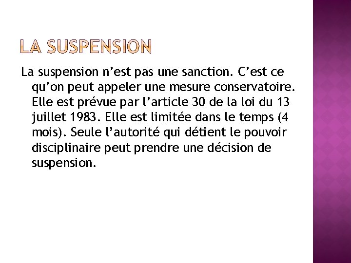 La suspension n’est pas une sanction. C’est ce qu’on peut appeler une mesure conservatoire.