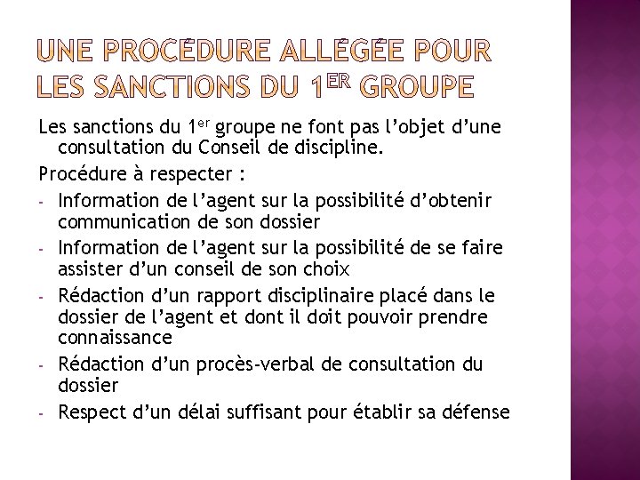 Les sanctions du 1 er groupe ne font pas l’objet d’une consultation du Conseil