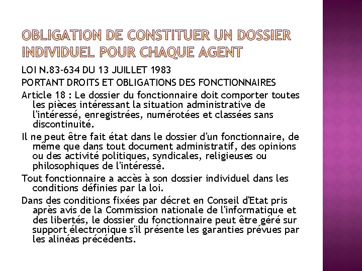 LOI N. 83 -634 DU 13 JUILLET 1983 PORTANT DROITS ET OBLIGATIONS DES FONCTIONNAIRES