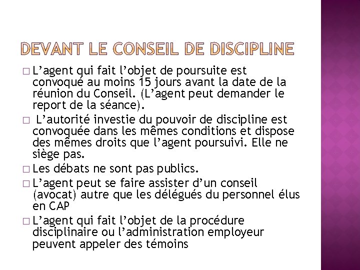 � L’agent qui fait l’objet de poursuite est convoqué au moins 15 jours avant