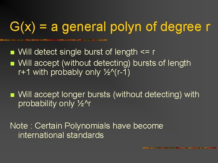 G(x) = a general polyn of degree r n n n Will detect single